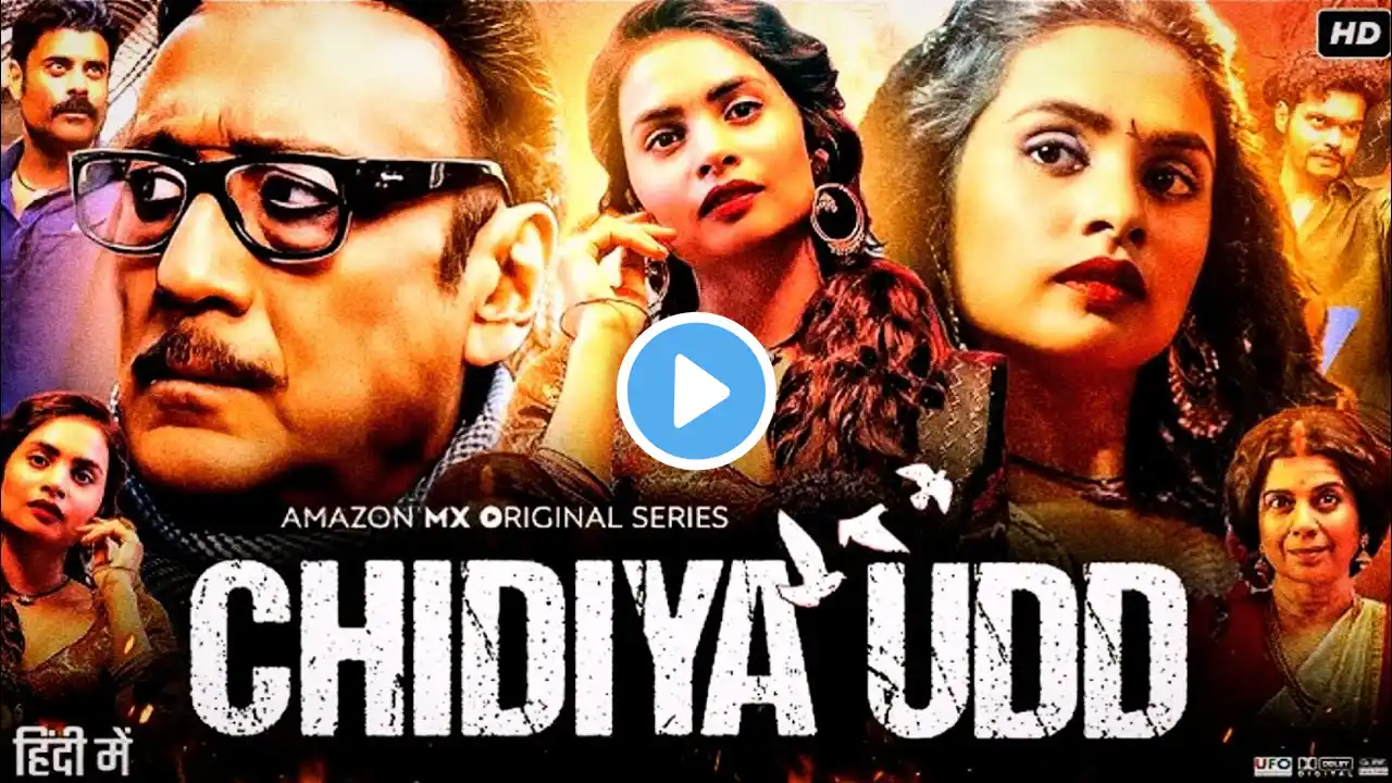 Chidiya Udd Full Movie 2025 Series 4k HD|Jackie Shroff, Aarvika Gupta, SikandarKher |Reviews & Facts