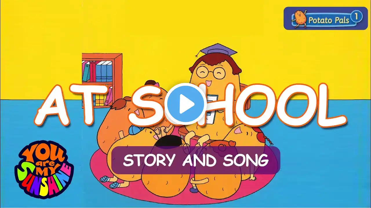 Potato pals At School 🎵 [Story + Song] Potato Pals Children's Stories [EngSub]