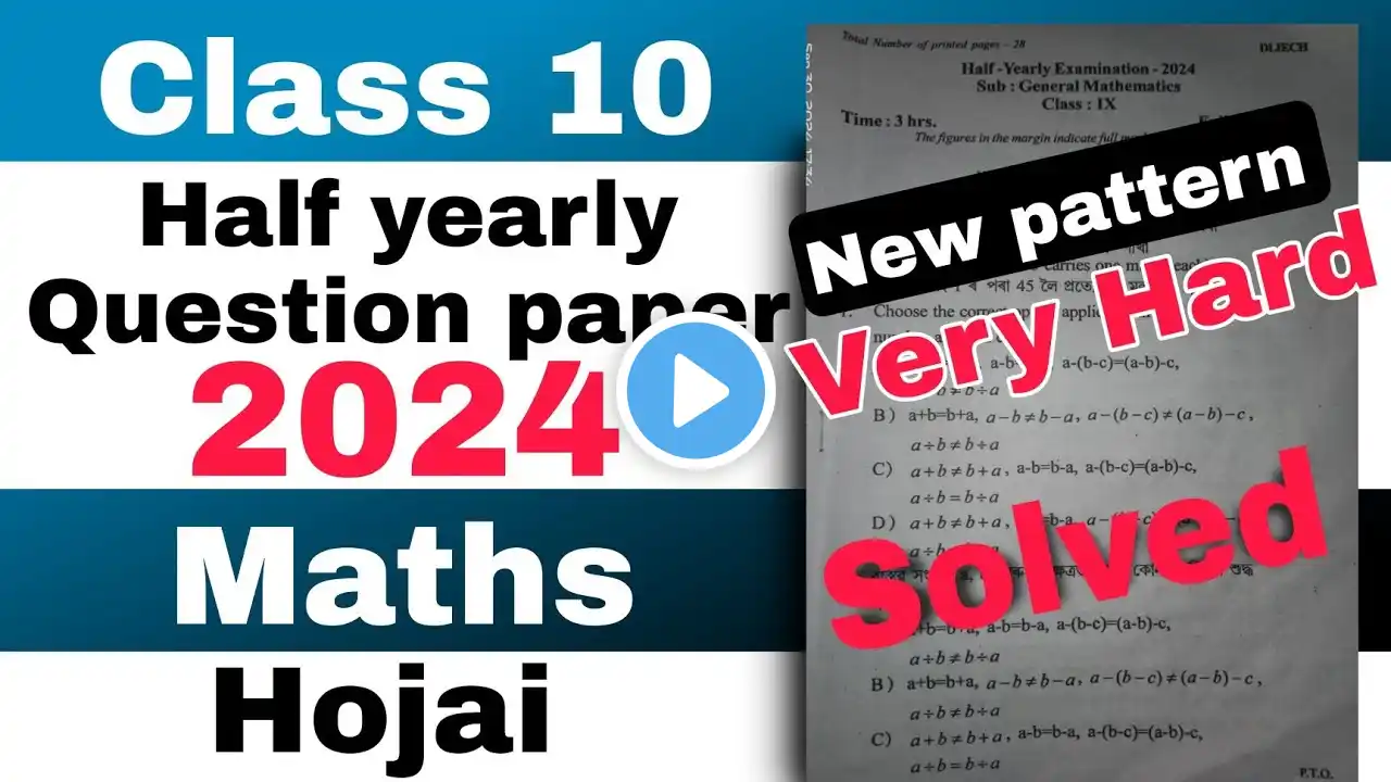 Class 10 Half yearly General maths question paper 2024 Hojai district solutions SEBA new pattern