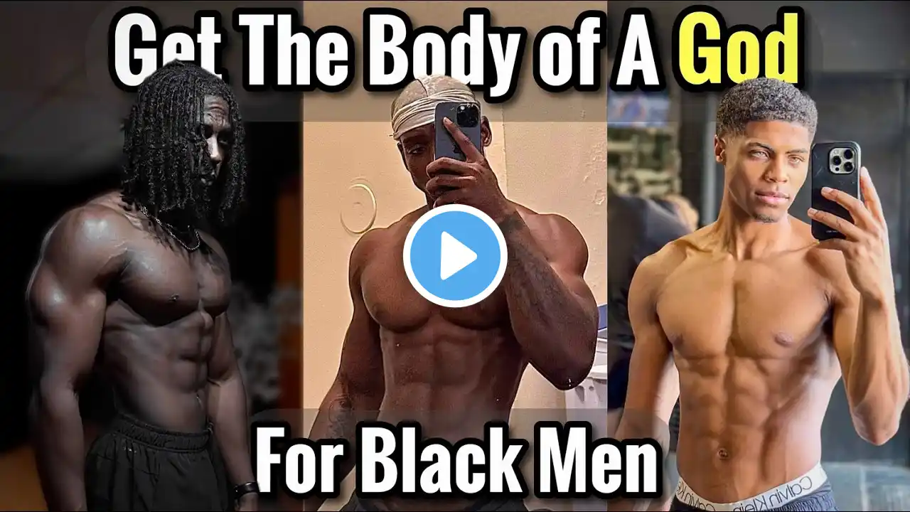 How to Get the Physique of a Greek God for Black Men