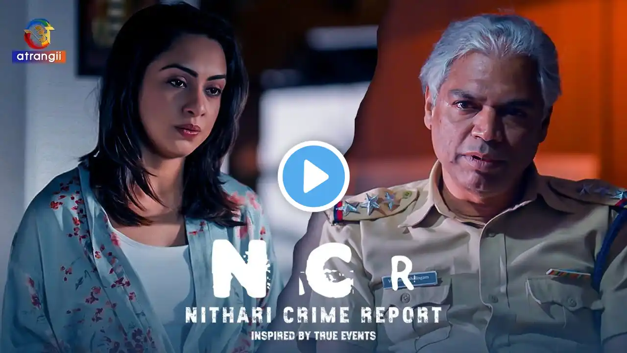 NCR Mamla Ka Khulasa | NCR - Nithari Crime Report ft. Prakash Belawadi,  | Hindi Web Series