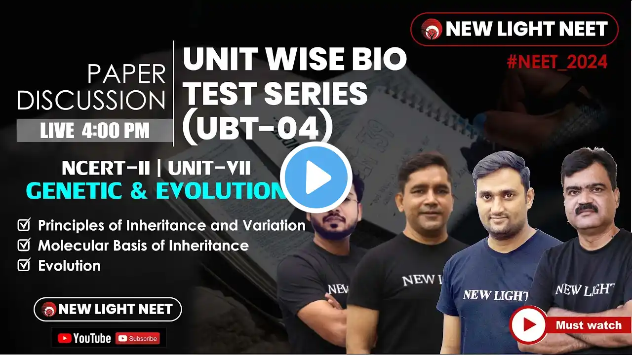 LIVE NEET 2024 | | UNIT-WISE BIO TEST (UBT-04) | PAPER DISCUSSION | NEW LIGHT NEET #NEET_2024