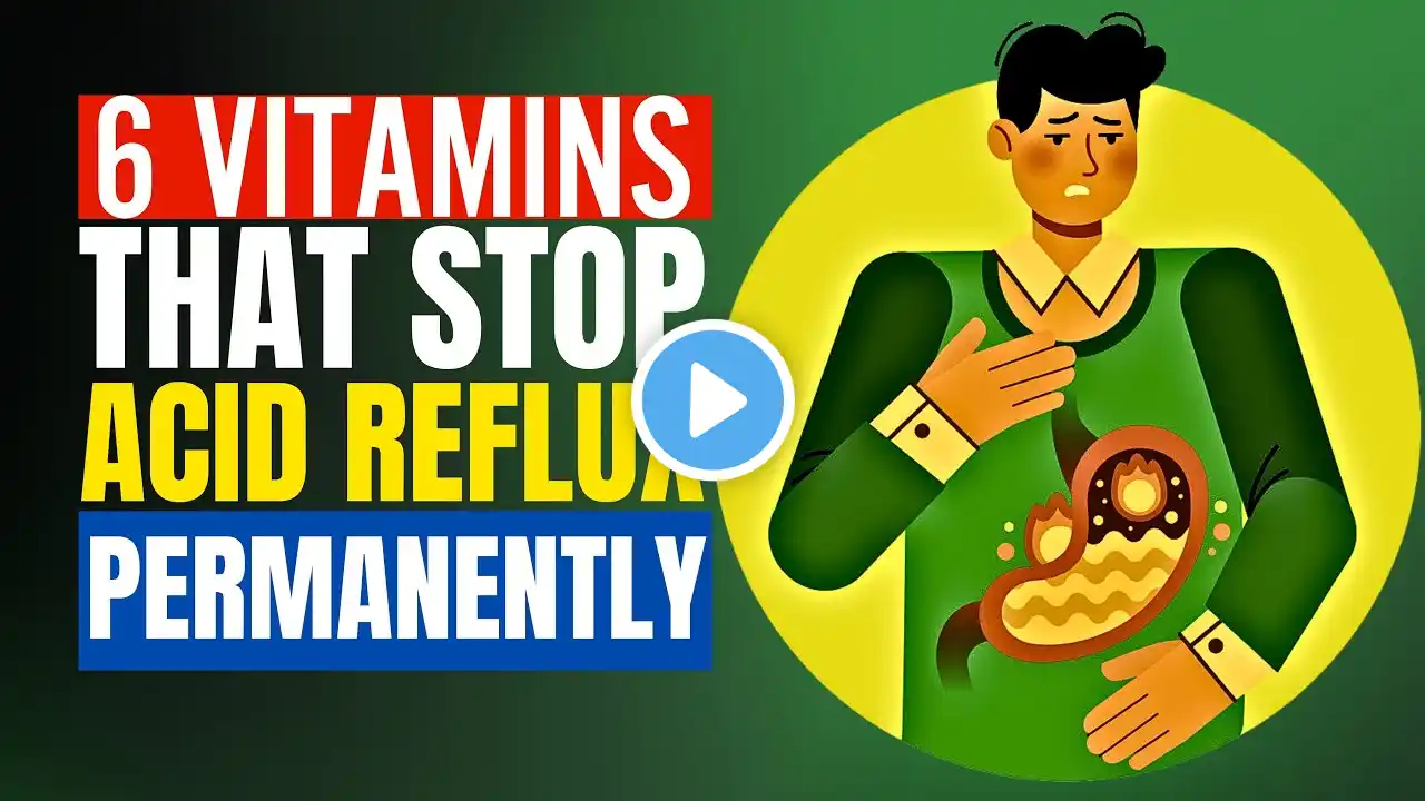 6 Vitamins To Stop ACID REFLUX Naturally (Foods To Eat)