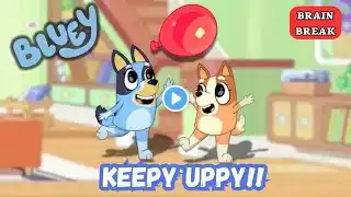BLUEY | THE KEEPY UPPY SONG | KEPPY UPPY EXPERTS | BlUEY BRAIN BREAK | JUST DANCE | KIDS SONG