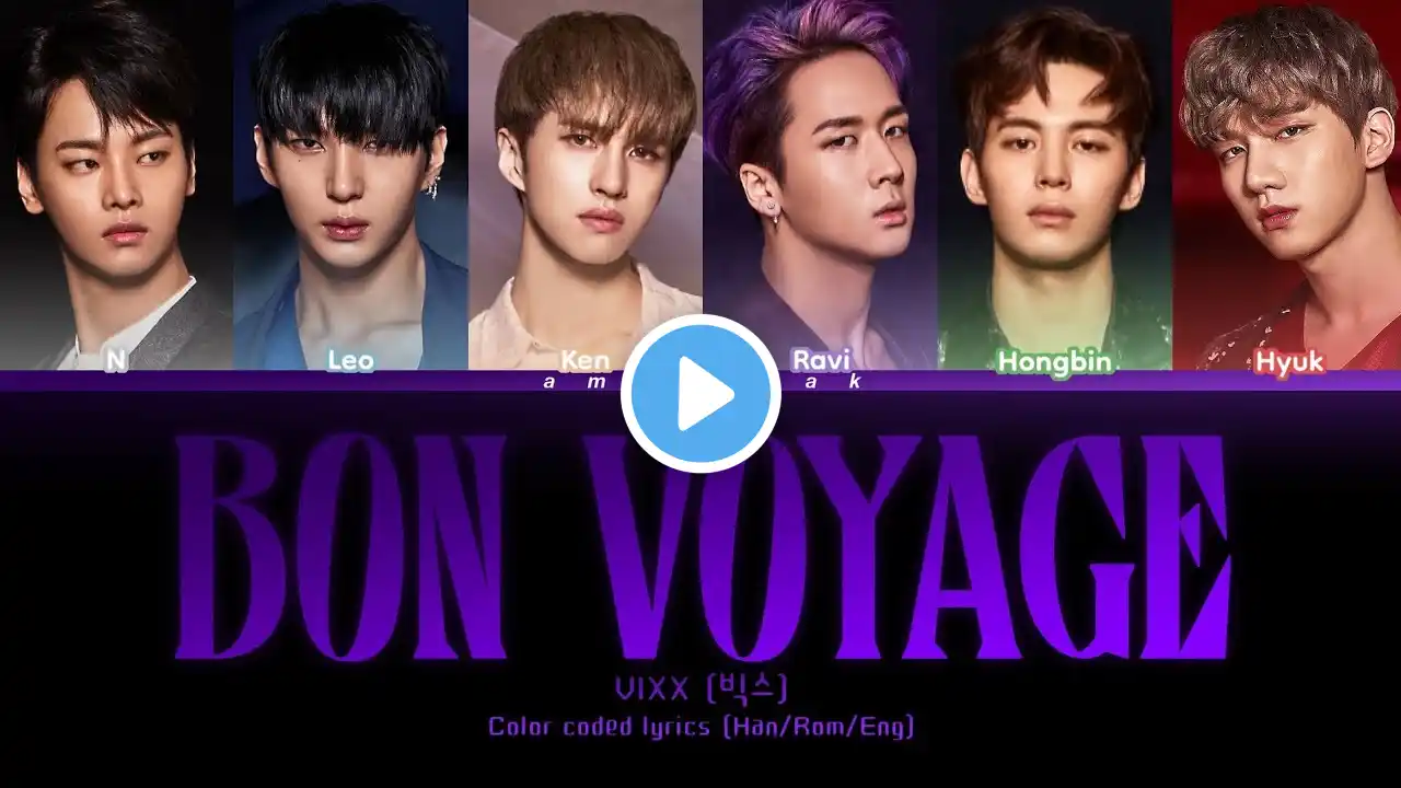 BON VOYAGE - VIXX (HOW WOULD SING) COLOR CODED LYRICS (HAN/ROM/ENG)