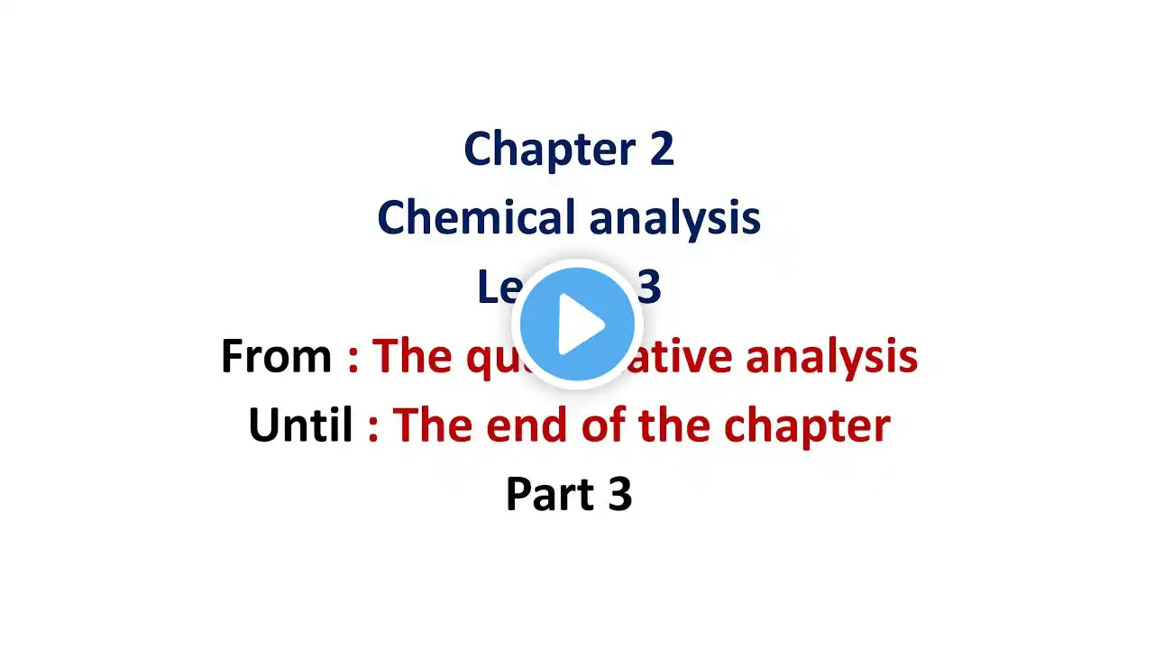 Chemistry , 3rd Sec , Chapter 2 , Chemical analysis , lesson 3 , part 3