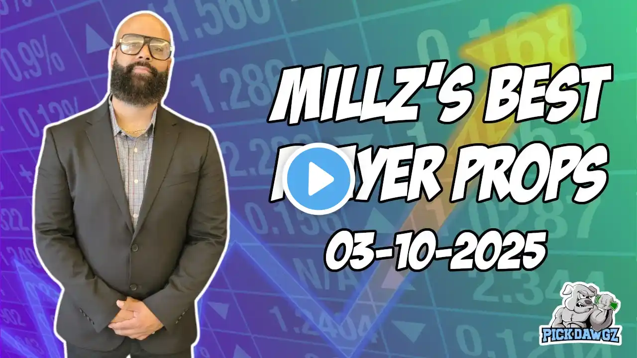 Best Player Prop Bets tonight 3/10/2025 | Millz Shop the Props | PickDawgz Prop Betting | NBA Prop