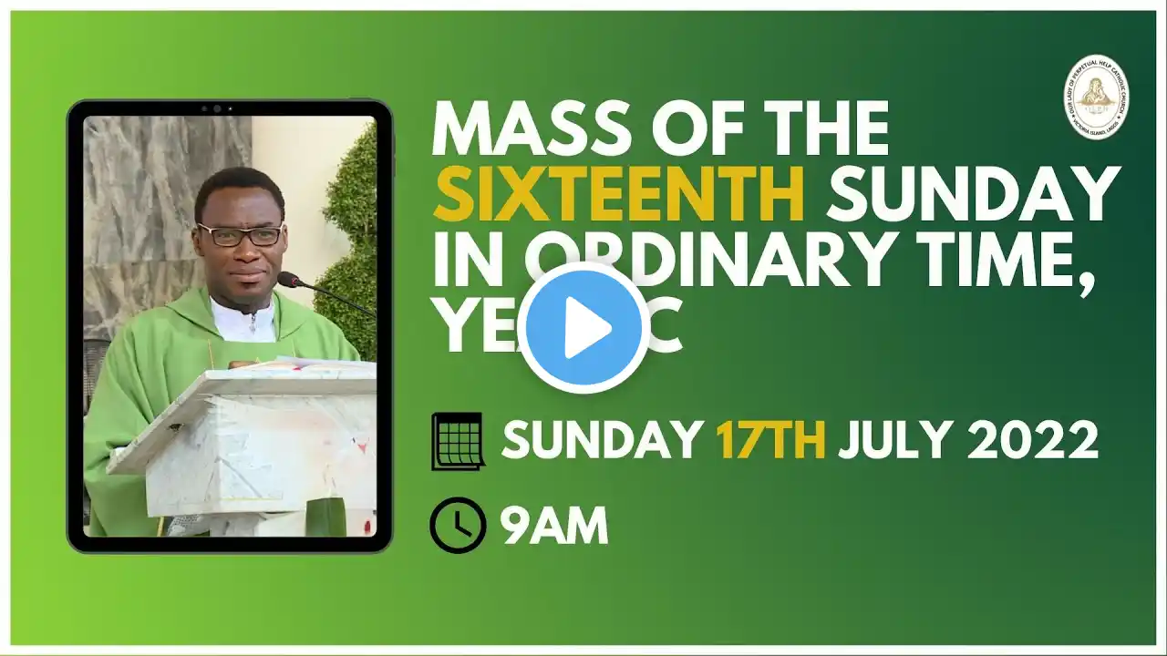 Mass of the Sixteenth Sunday in Ordinary Time, Year C  || 17.07.2022 || 9AM