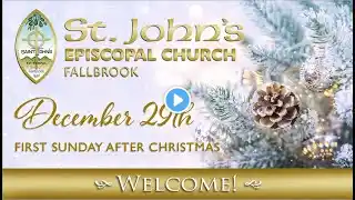 St. John's Service – The First Sunday after Christmas, December 29, 2024