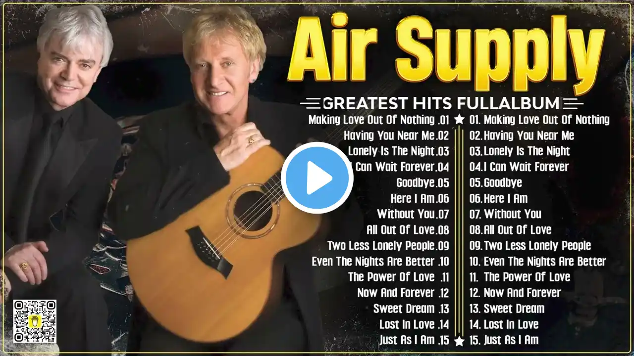 Air Supply's Soft Rock Gems – Unforgettable Songs to Warm Your Heart