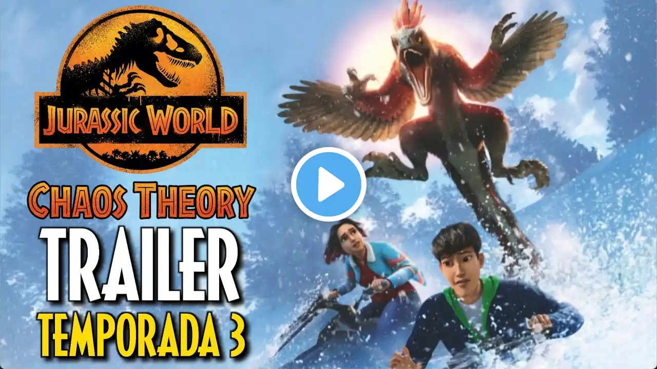 TRAILER OFICIAL - TEMPORADA 3 | Jurassic World: CHAOS THEORY | EXPLICADO