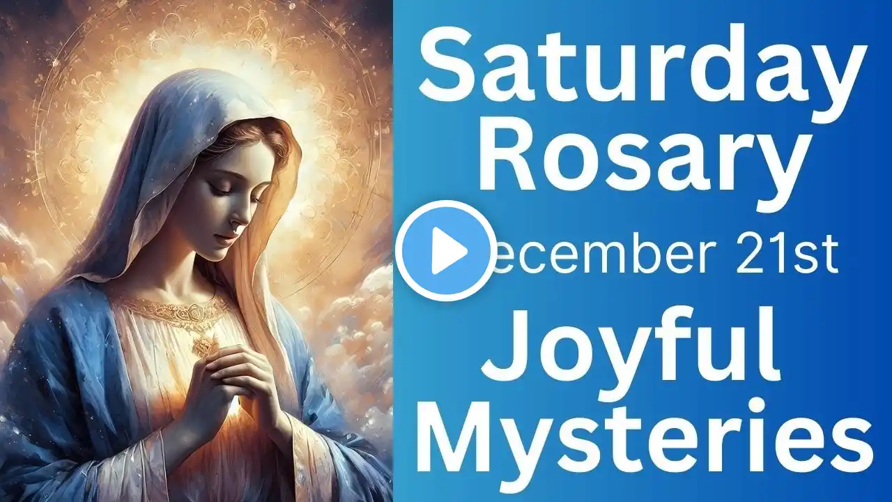 Today's Holy Rosary, Saturday December 21st, The Joyful Mysteries, Catholic Virtual Rosary