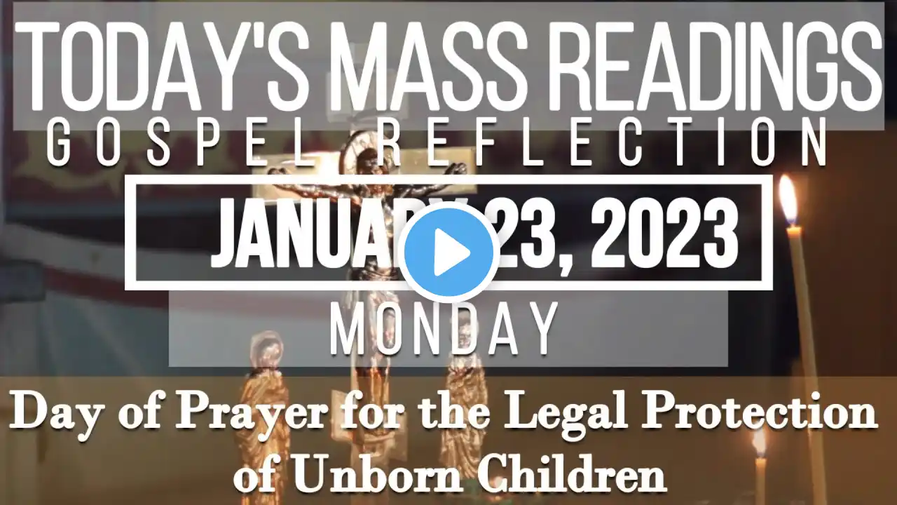 Today's Mass Readings | January 23, 2023 - Monday | Prayer for the Protection of Unborn Children