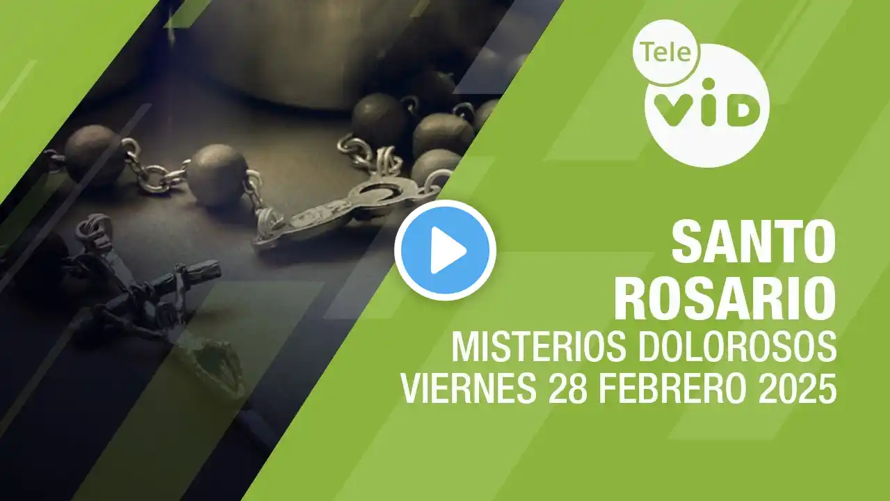 Santo Rosario de hoy Viernes 28 Febrero de 2025 📿 Misterios Dolorosos #TeleVID #SantoRosario