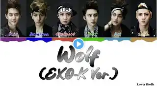 EXO(엑소) - 늑대와 미녀 (Wolf) (EXO-K Ver.) Lyrics [영어가사_한국어발음_한국어번역] [Color Coded_Han_Rom_Eng]