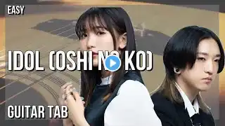 SUPER EASY Guitar Tab: How to play Idol アイドル (Oshi no Ko)  by YOASOBI