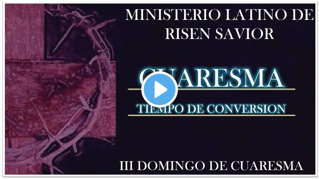 Church of the Risen Savior, Sunday, March 12 2023 - MINISTERIO LATINO - LIVE STREAM