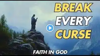 Unlock Your Blessings: Prayer To Get Rid Of Curses | Faith in GOD