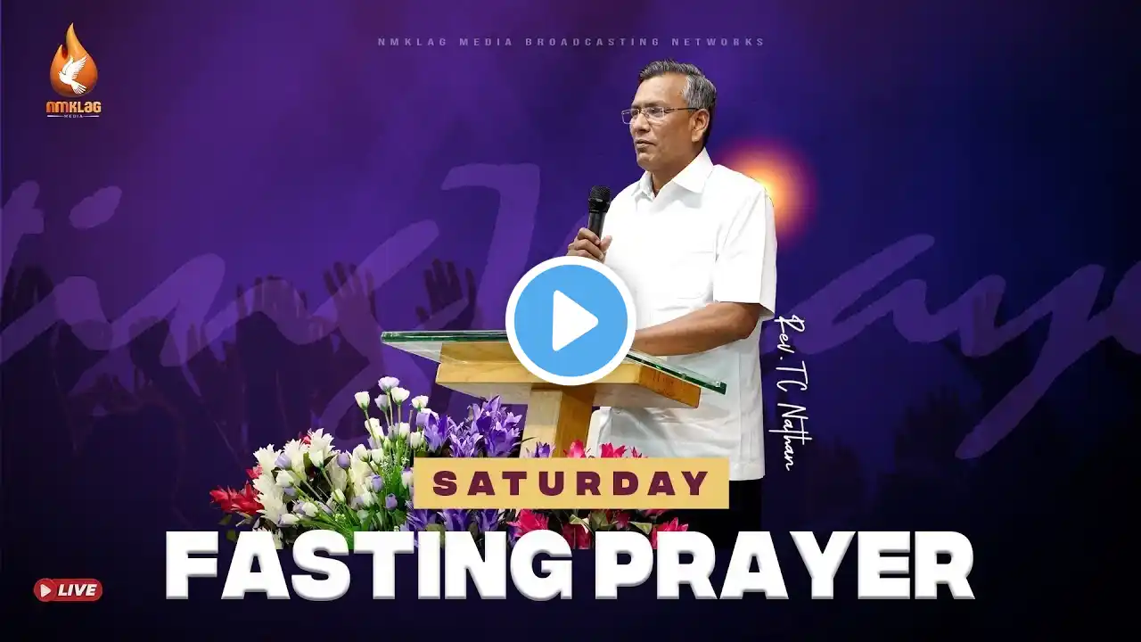 🔴Saturday Fasting Prayer | 30 NOVEMBER 2024 | Rev. TC NATHAN | #nmklagmedia