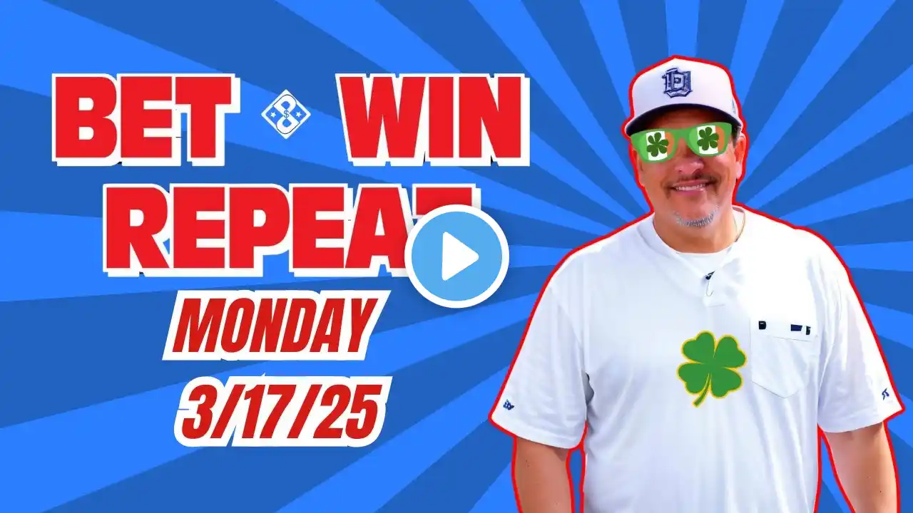 Bet-Win-Repeat with Detroit Lenny | Picks and Parlays - Monday 3/17/25