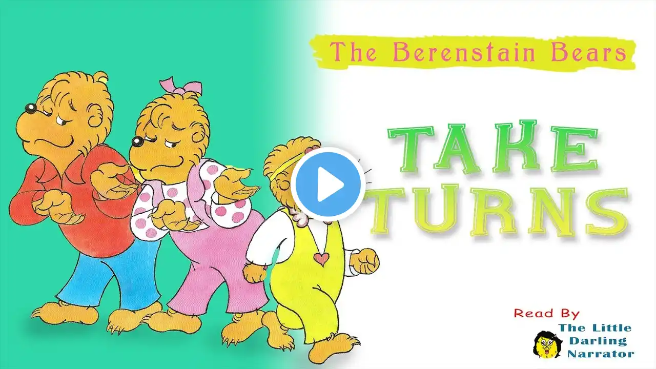 The Berenstain Bears Take Turns | KIDS BOOK READ ALOUD