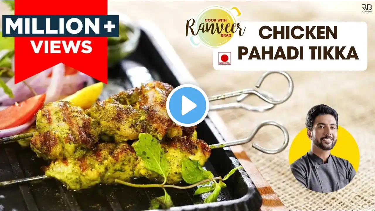 Chicken Pahadi kebab no Tandoor | बिना तंदूर चिकन पहाड़ी कबाब | हरियाली टिक्का | Chef Ranveer Brar