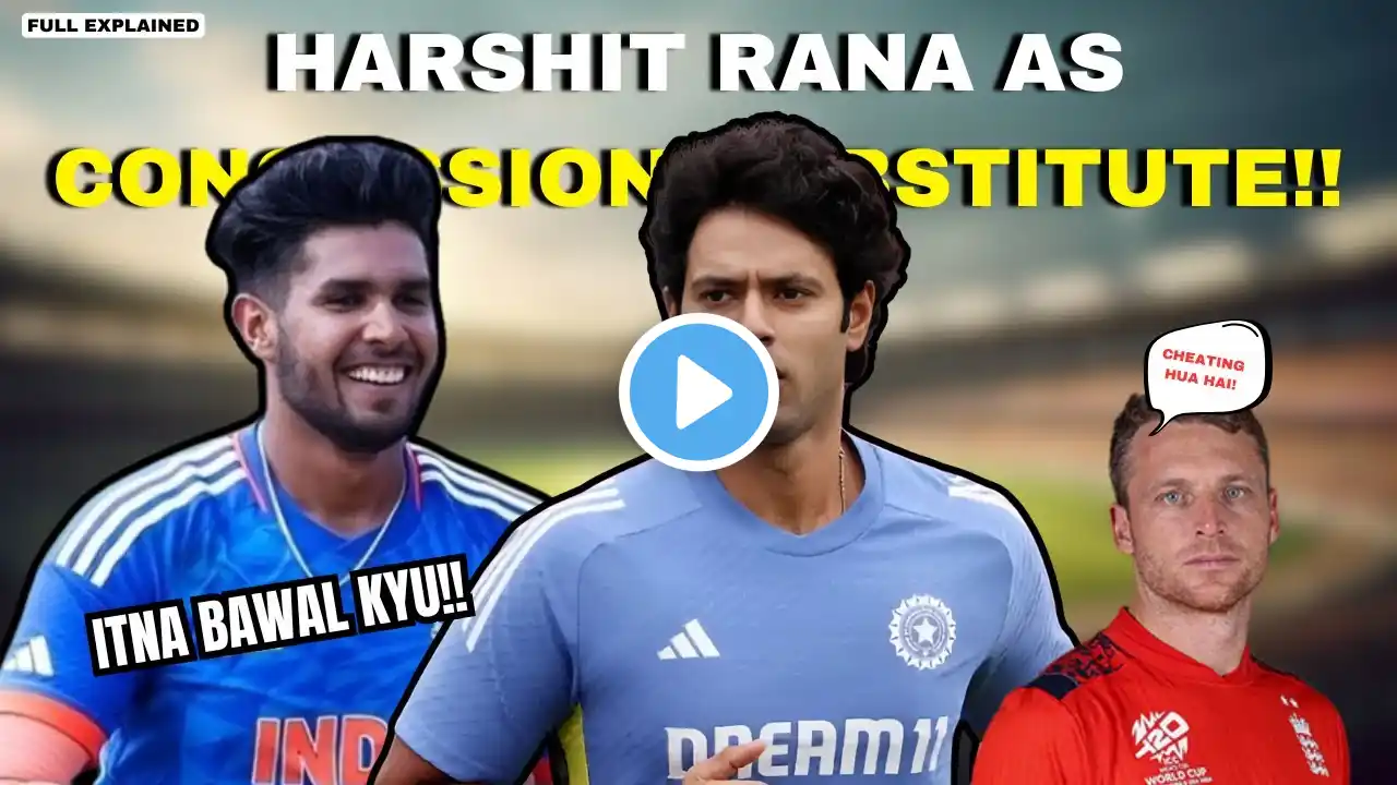 FULL EXPLAINED:- Harshit Rana Concussion Substitute Controversy | KYA YEH GLT THA YA SAHI ? |