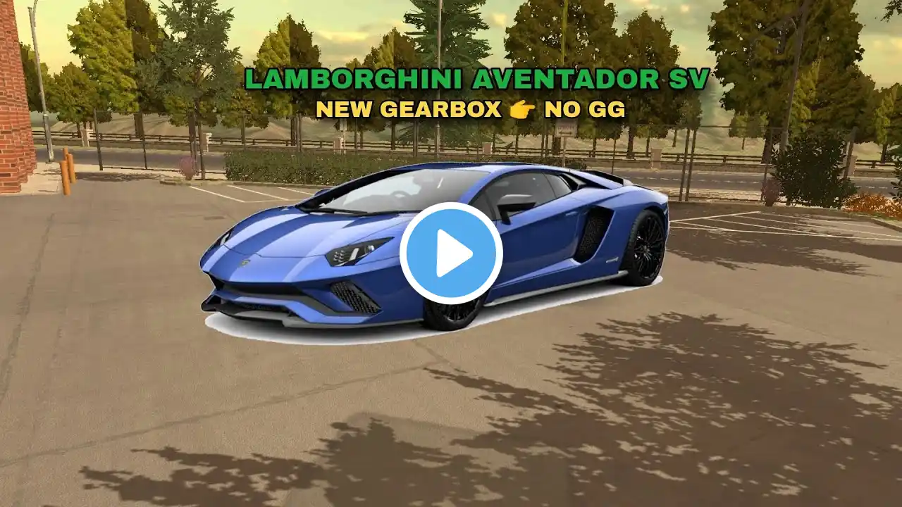 car parking multiplayer gearbox settings for lamborghini aventador sv 630kph top speed