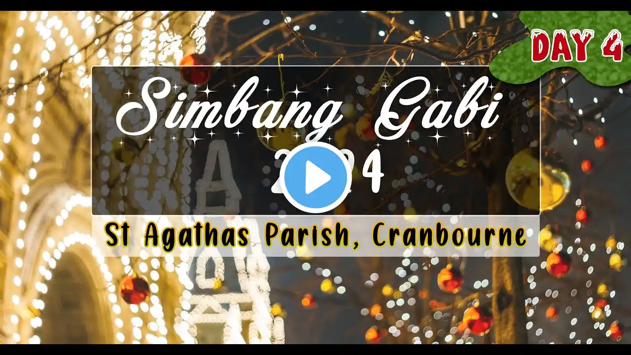 Simbang Gabi - Day 4 - Thursday 19/12/2024