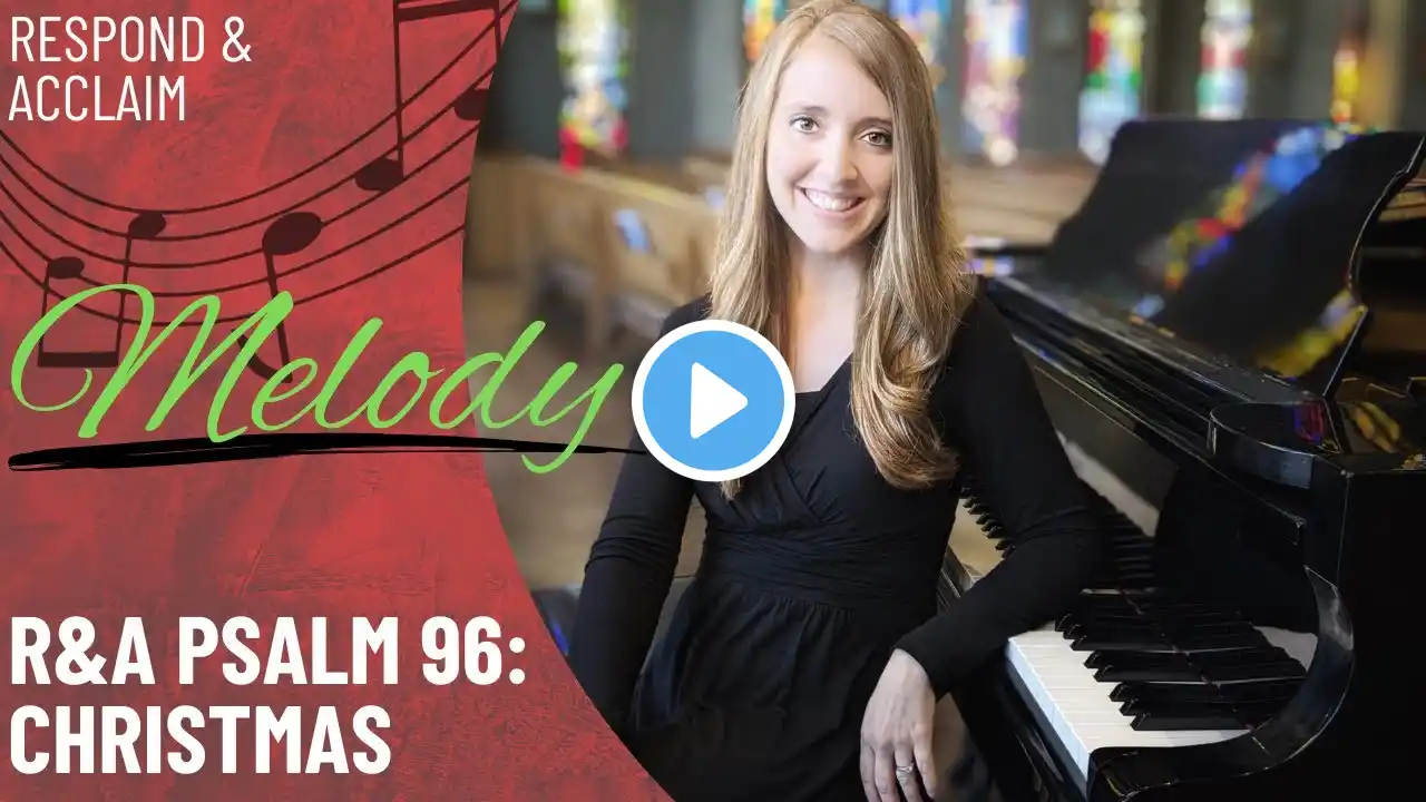 R&A Psalm 96: Christmas (Melody)