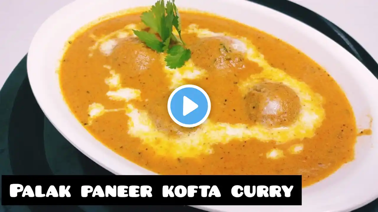 Palak Paneer kofta Recipe/ रेस्टोरेंट स्टाइल पालक पनीर कोफ़्ता बनाने की विधि/Vegetable Kofta Recipe/