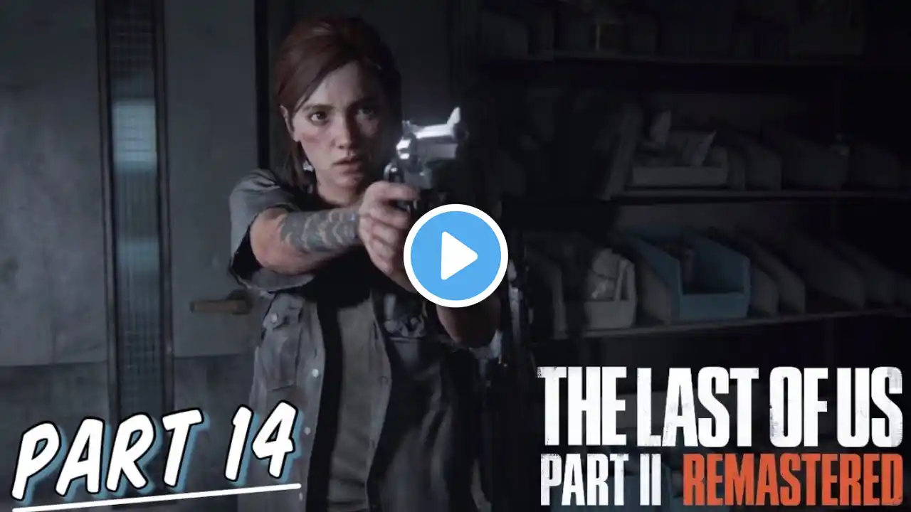 THE LAST OF US PART 2 REMASTERED Part 14 (PS5) | “FINDING NORA” | Walkthrough Gameplay