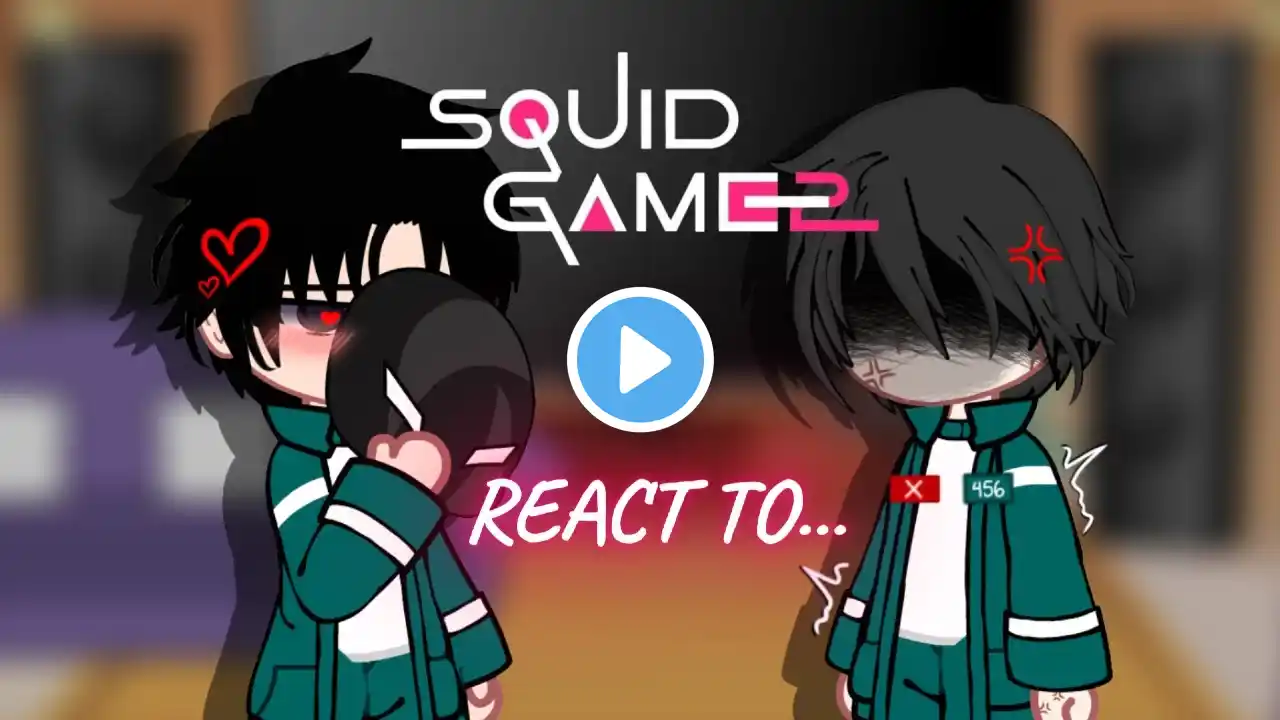 Squid game 2 react to… ||Gacha club||Spanish/English||🇺🇲🇪🇸||