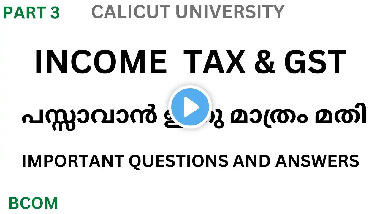 INCOME TAX AND GST / IMPORTANT QUESTIONS AND ANSWERS/PART 3/ BCOM/CALICUT UNIVERSITY/SHORT ESSAY