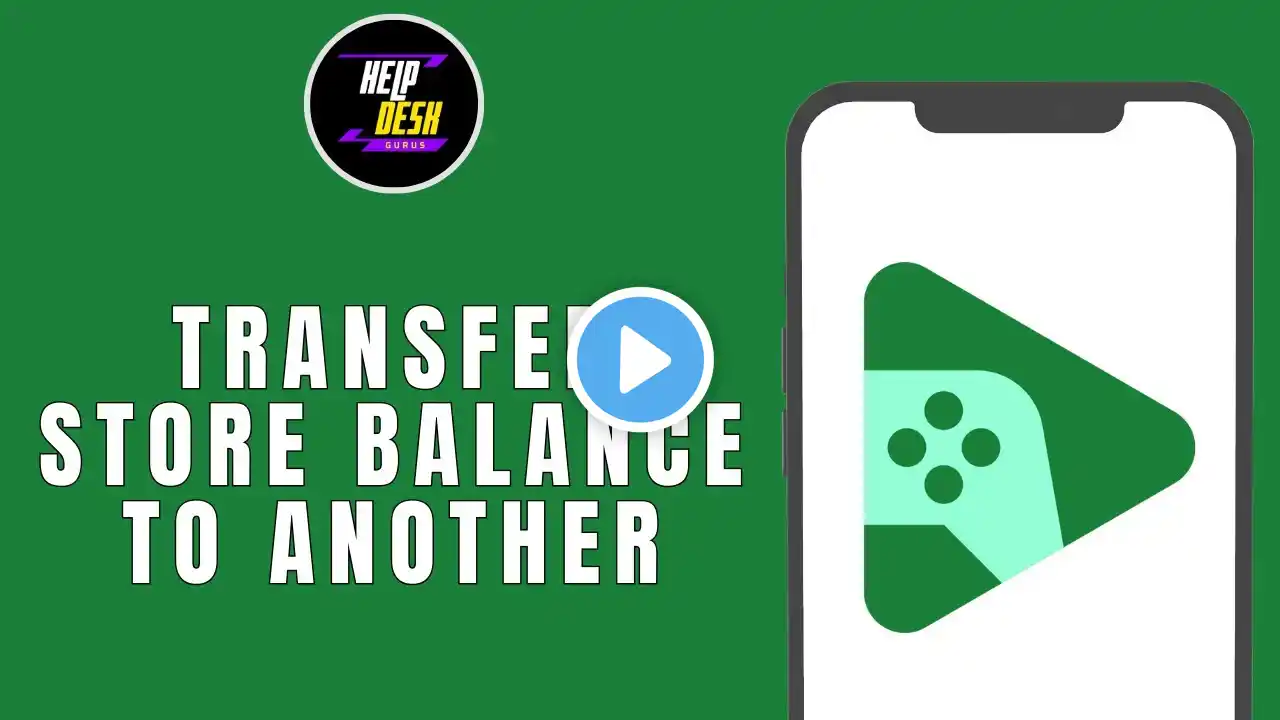 How to Transfer Google Play Store Balance to Another Account