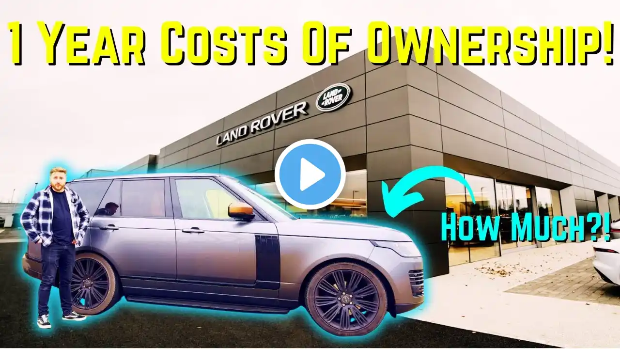 Range Rover Cost Of Ownership | How Much Has One Year Cost?!