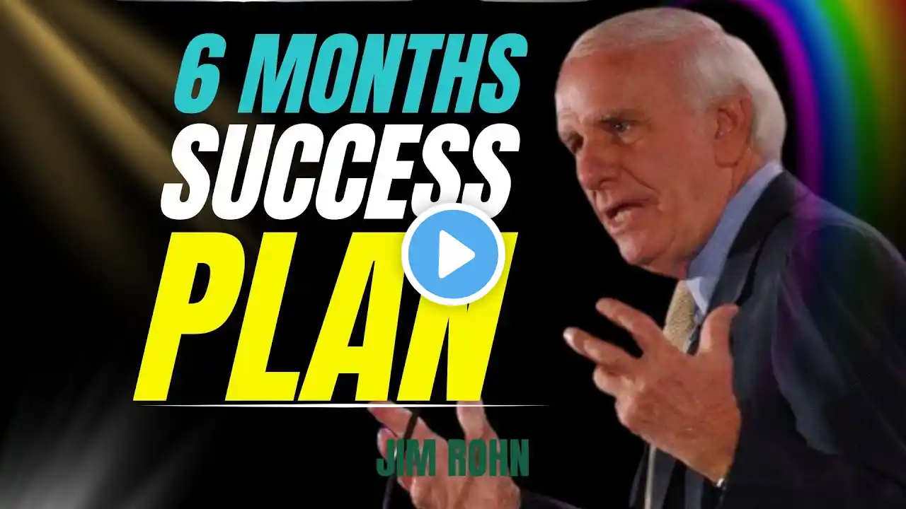 Transform Your Life With 6 Months Success Plan - Jim Rohn Motivation