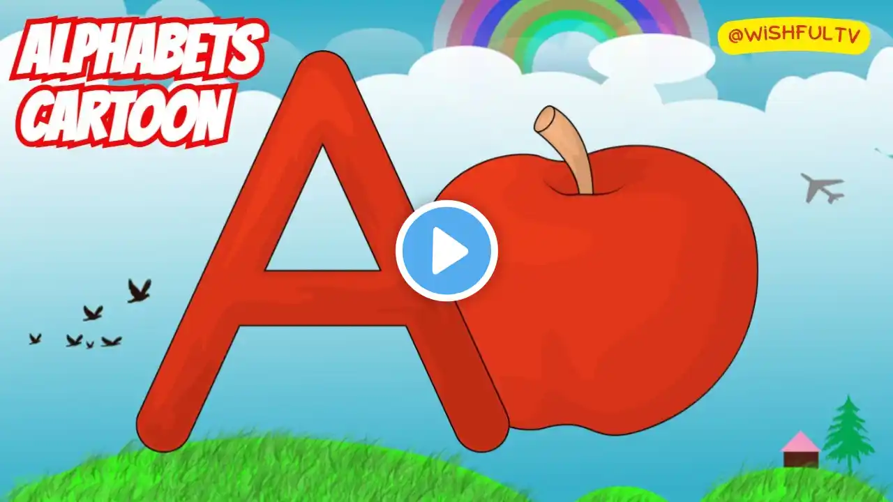 Alphabets with Cartoon Clips | ABC Songs | A for Apple, B for Ball | Kids Zone by Wishful TV!