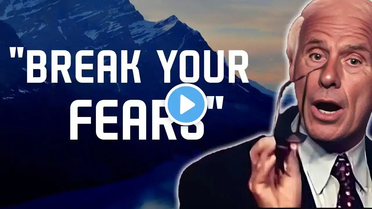 5 Ways to BREAK Your Fears - Jim Rohn Motivation