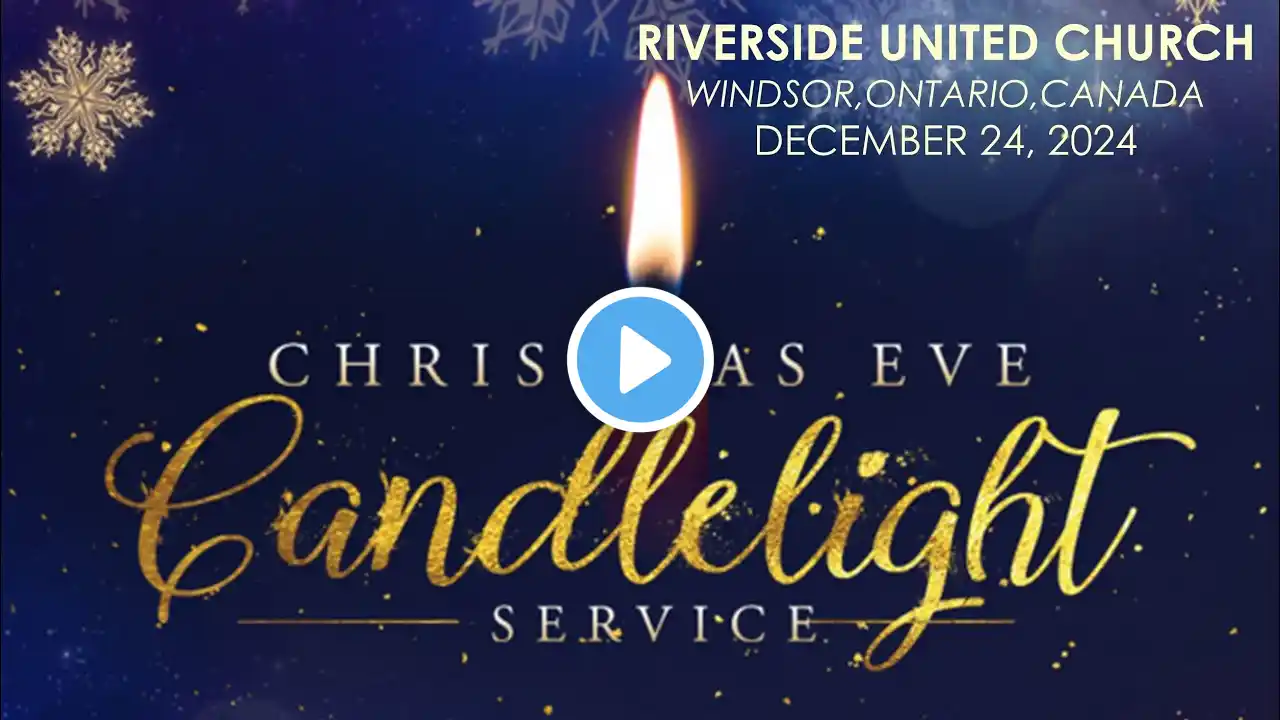 Riverside United Church, December 24,  2024 - Edited