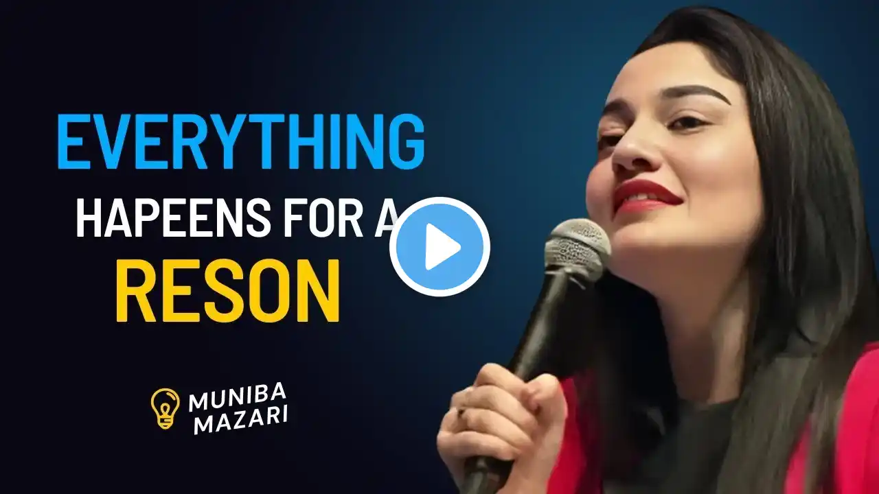 Everything For a Reason || Muniba Mazari Motivational Speech