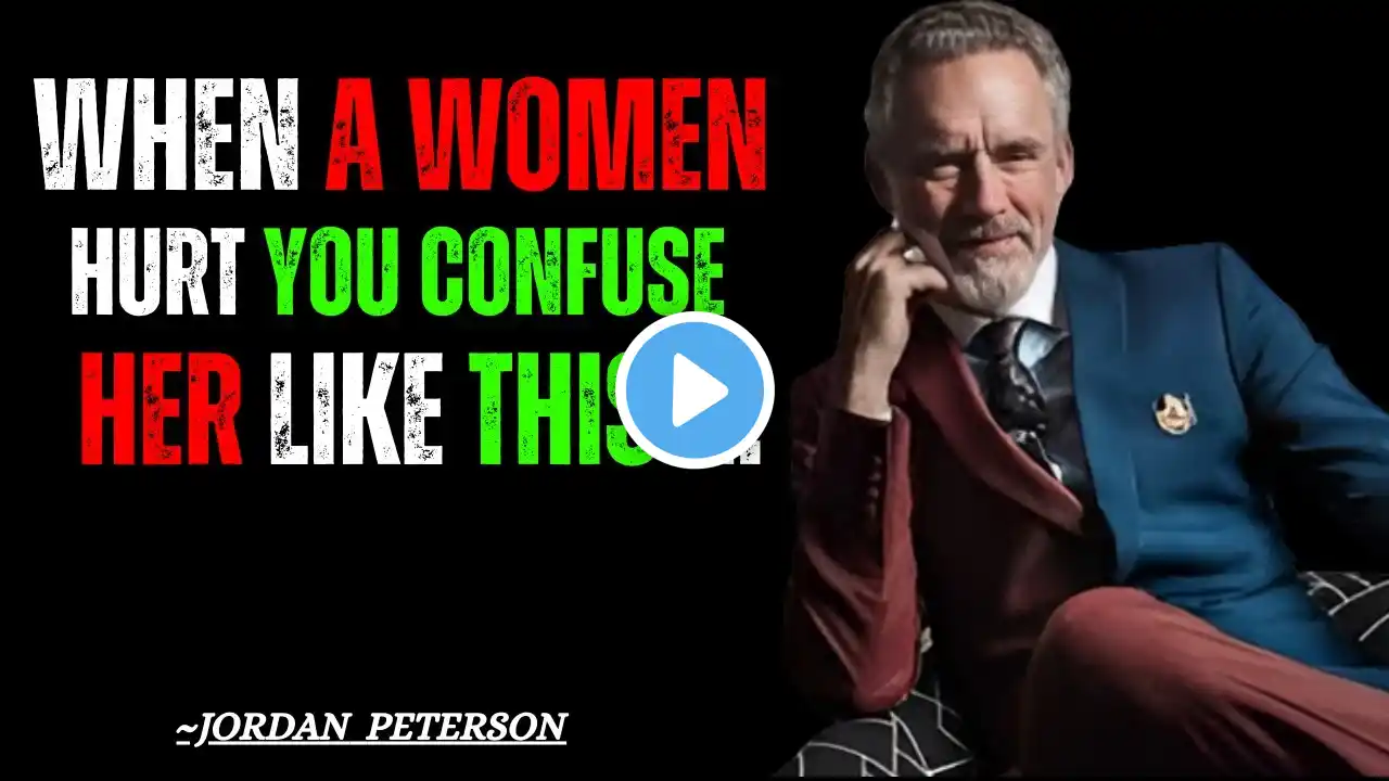 **"When a Woman Hurts You, Do THIS to Stay in Control | Jordan Peterson Motivational Speech"**