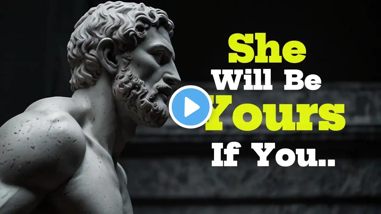 11 Stoic Traits That Will Steal Any Woman's Heart: Aphorisms About Love And Relationship.