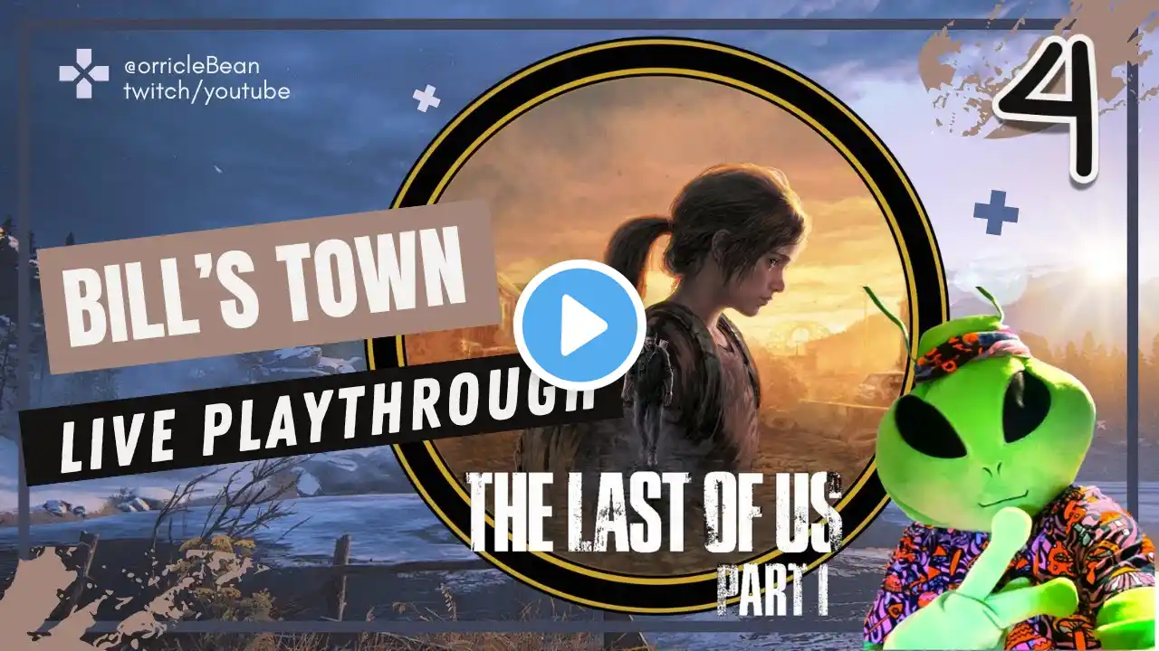 THE LAST OF US PART 1 PS5 Gameplay Playthrough BILL'S TOWN | Ep.4 -#twitch