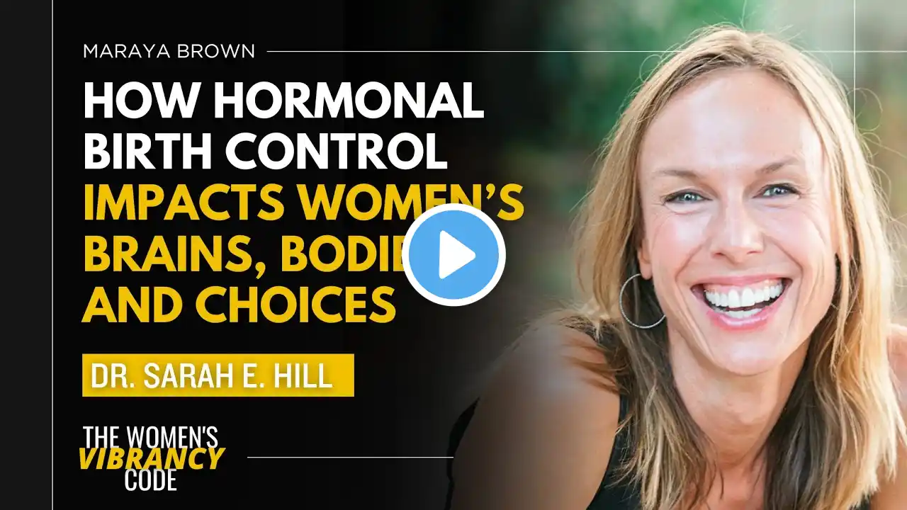 Is Birth Control Changing Your Brain? | Dr. Sarah E. Hill Explains