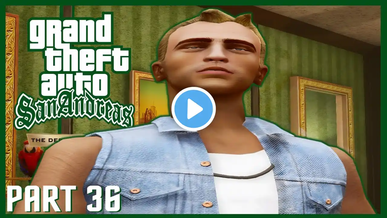 GRAND THEFT AUTO SAN ANDREAS REMASTERED-LET'SPLAY/Gameplay-Part 36-GTA Definitive Edition-FULL GAME