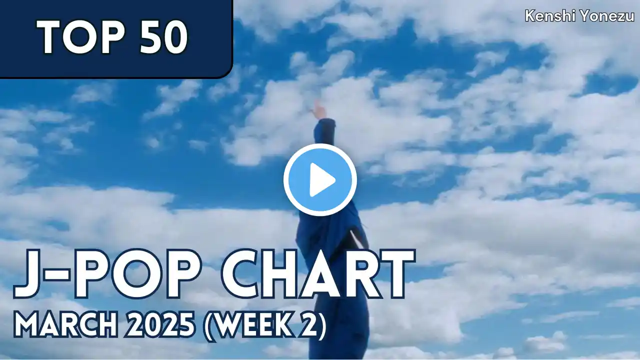 [TOP 50] J-Pop Songs Chart | March 2025 (Week 2) + New Songs