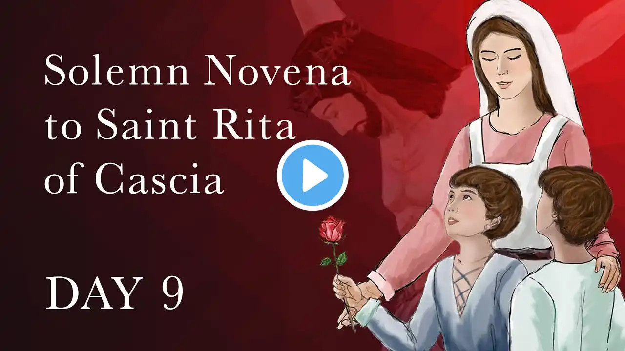 Day 9 | 2023 Solemn Novena to Saint Rita of Cascia