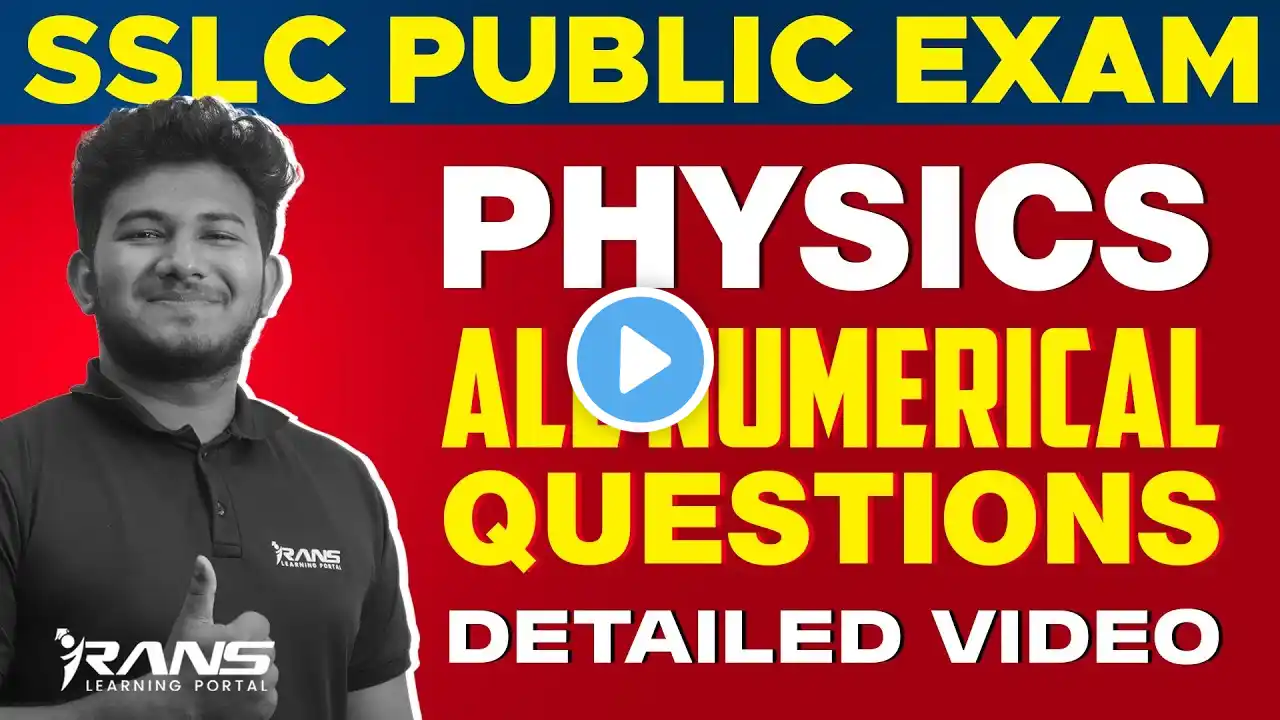 SSLC PUBLIC EXAM | PHYSICS | ALL IMPORTANT EQUATIONS IN PHYSICS | DETAILED VIDEO | RANS LEARNING