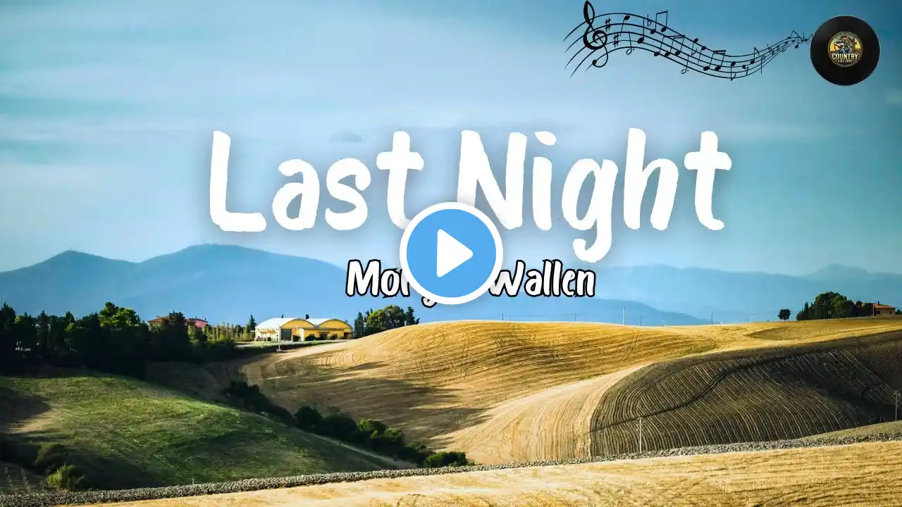 Morgan Wallen - Last Night (Lyrics/Letra)